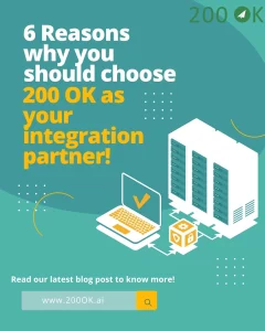 6 Reasons to Choose 200 OK as Your Integration Partner